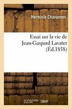 Essai sur la vie de Jean-Gaspard Lavater.    ., "", Verzenden