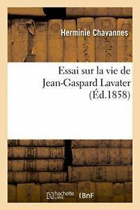 Essai sur la vie de Jean-Gaspard Lavater.    ., Livres, Livres Autre, Envoi