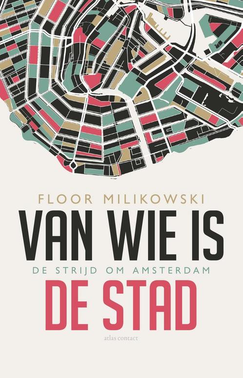 Van wie is de stad? 9789045022185 Floor Milikowski, Boeken, Politiek en Maatschappij, Zo goed als nieuw, Verzenden