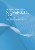 De onverbrekelijke band 9789043036405 Annelies Onderwaater, Verzenden, Annelies Onderwaater
