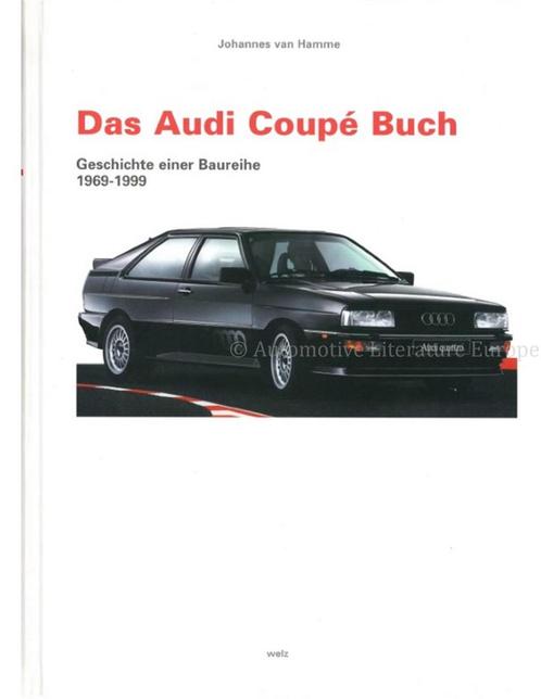 DAS AUDI COUPE BUCH, GESCHICHTE EINER BAUREIHE 1969 - 1999, Livres, Autos | Livres, Enlèvement ou Envoi