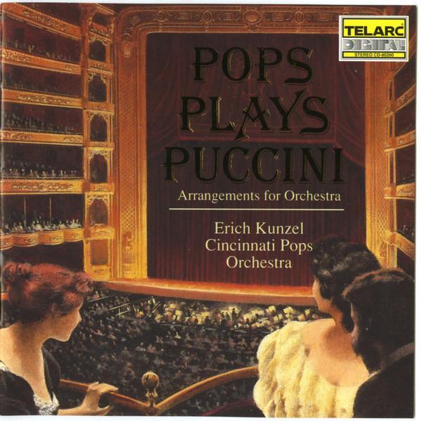 Erich Kunzel, Cincinnati Pops Orchestra - Pops Plays Puccini, CD & DVD, CD | Pop, Envoi