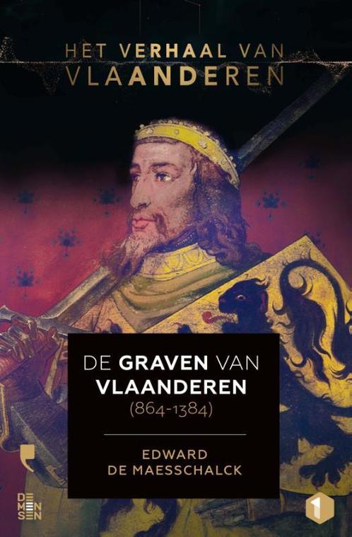 De graven van Vlaanderen (864-1384) / Het verhaal van, Boeken, Geschiedenis | Wereld, Zo goed als nieuw, Verzenden