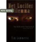 Het Lucifer dilemma 9789078437314 Tim Lommerse, Verzenden, Tim Lommerse