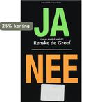 Ja Nee 9789049950170 R. de Greef, Boeken, Romans, Verzenden, Zo goed als nieuw, R. de Greef