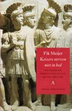 Keizers sterven niet in bed 9789025334086 Fik Meijer, Boeken, Verzenden, Zo goed als nieuw, Fik Meijer