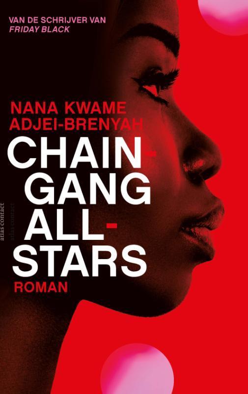 Chain Gang All Stars 9789025474225 Nana Kwame Adjei-Brenyah, Livres, Romans, Envoi