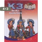 De K3 musketiers / K3 / 0 9789059166912 [{:name=>, Boeken, Verzenden, Zo goed als nieuw, [{:name=>""