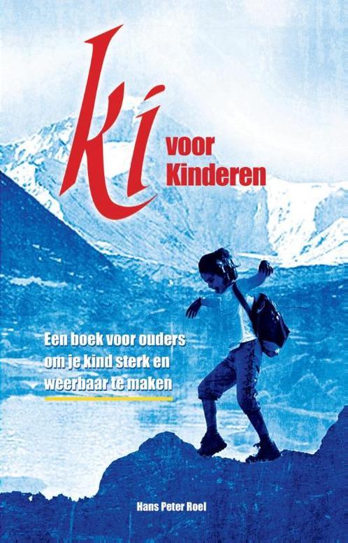 Ki voor kinderen 9789079677115 Hans Peter Roel, Boeken, Esoterie en Spiritualiteit, Zo goed als nieuw, Verzenden