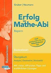 Erfolg im Mathe-Abi Bayern Basiswissen: ÜbungsBook für d..., Livres, Livres Autre, Envoi