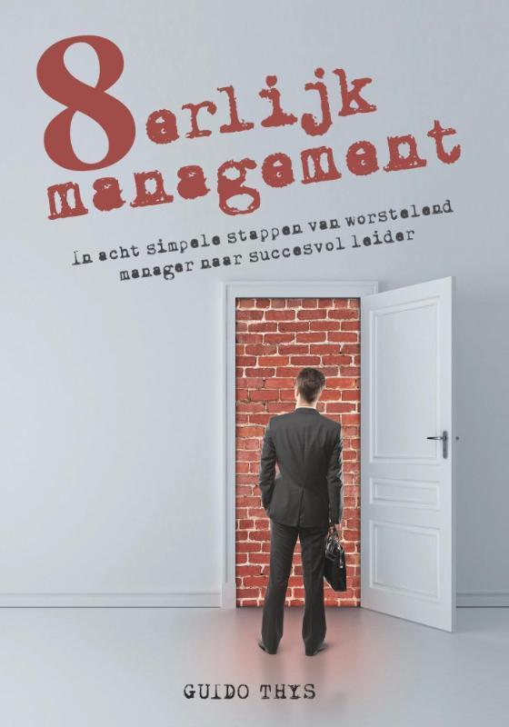 8erlijk Management 9789082028232 Guido Thys, Livres, Économie, Management & Marketing, Envoi