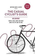 The Casual Cyclists Guide to Melbourne 9781742707891, Verzenden, Gelezen, Matthew Hurst