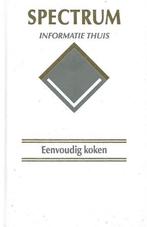 Eenvoudig koken / Spectrum informatie thuis / 10, Boeken, Kookboeken, Verzenden, Gelezen