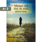 Mama zei dat ik zou sterven 9789079859092 Natasja Schreuder, Boeken, Verzenden, Gelezen, Natasja Schreuder