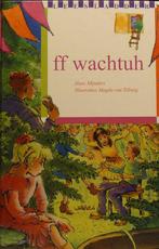 ff wachtuh 9789057881671, Livres, Livres pour enfants | Jeunesse | 10 à 12 ans, Hans Mijnders, Verzenden