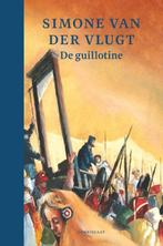 De guillotine 9789047712138, Simone van der Vlugt, Verzenden