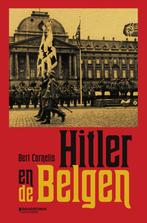 Hitler en de Belgen 9789002268632 Bert Cornelis, Boeken, Verzenden, Gelezen, Bert Cornelis