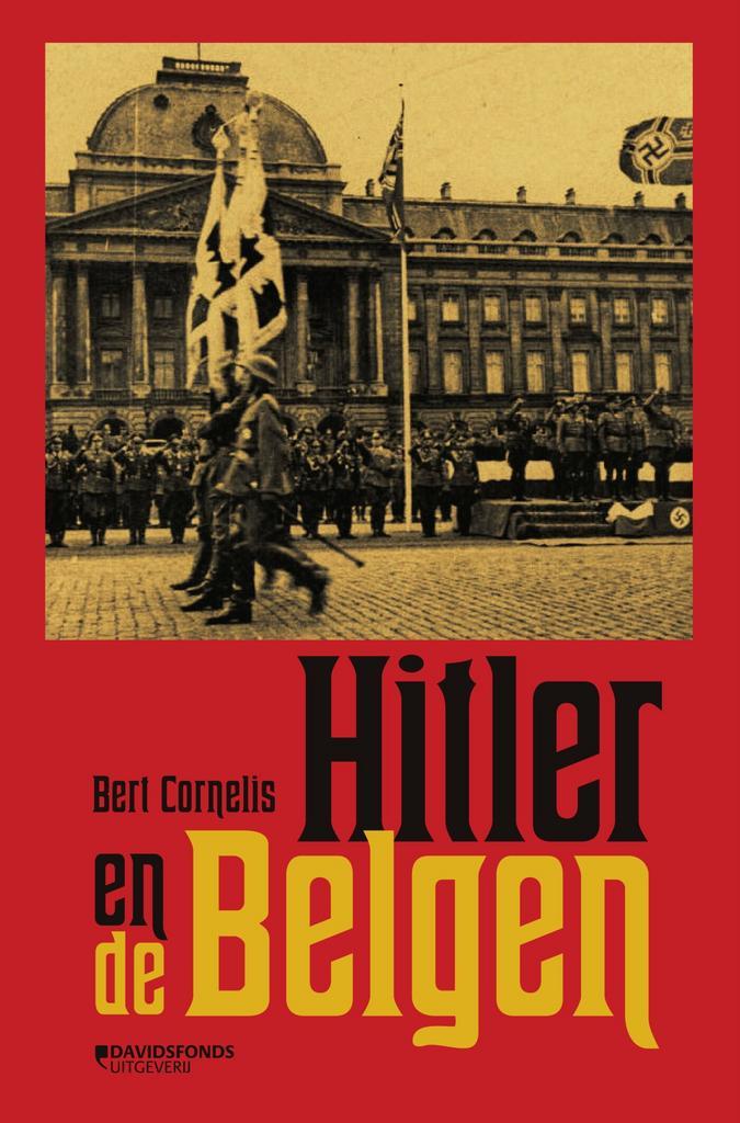 Hitler en de Belgen 9789002268632 Bert Cornelis, Boeken, Geschiedenis | Wereld, Gelezen, Verzenden