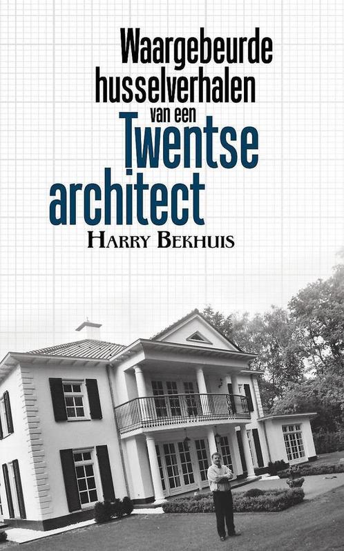Waargebeurde husselverhalen van een Twentse architect, Livres, Littérature, Envoi