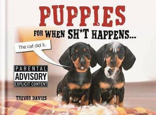 Puppies For When Sh*T Happens 9781846014246, Livres, Livres Autre, Envoi