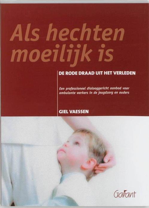 Als hechten moeilijk is 9789044116649 G. Vaessen, Boeken, Psychologie, Gelezen, Verzenden
