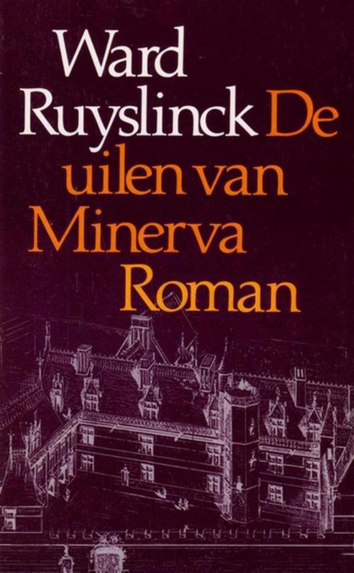 De uilen van Minerva 9789022309995 Ruyslinck, Boeken, Romans, Gelezen, Verzenden