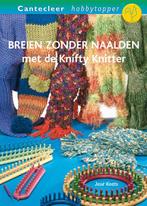 Breien zonder naalden / Cantecleer hobbytopper 9789021337371, Verzenden, Gelezen, J. Kaats