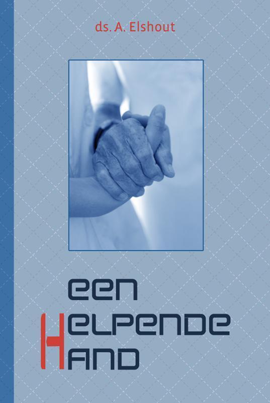 Helpende hand 9789033126215 A. Elshout, Boeken, Godsdienst en Theologie, Zo goed als nieuw, Verzenden