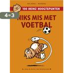 Niks mis met voetbal / 100 Heinz hoogtepunten 9789054923657, Boeken, Verzenden, Zo goed als nieuw, René Windig