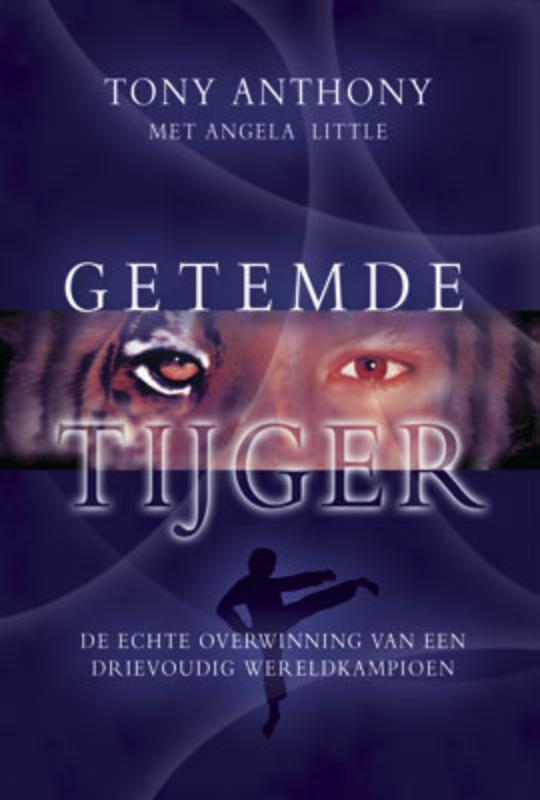 Getemde tijger 9789033819506 Tony Anthony, Boeken, Godsdienst en Theologie, Gelezen, Verzenden