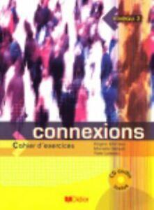 Connexions: Cahier dexercices + CD-audio 3 by Yves Loiseau, Livres, Livres Autre, Envoi