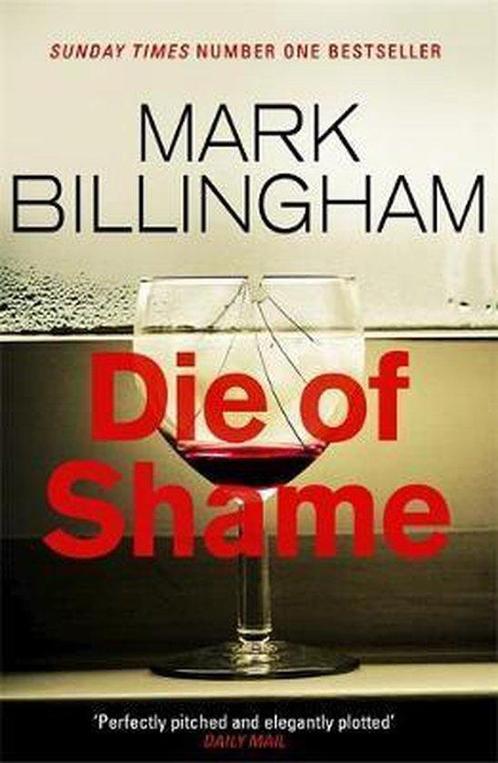 Die of Shame 9780751552225 Mark Billingham, Boeken, Overige Boeken, Gelezen, Verzenden