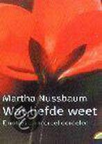 Wat Liefde Weet 9789041703309, Boeken, Gelezen, M. Nussbaum, Marianne Boenink ( Inleiding, tekstintroductie en samenstelling)
