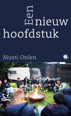 Een nieuw hoofdstuk 9789462673724 Musti Onlen, Boeken, Verzenden, Zo goed als nieuw, Musti Onlen