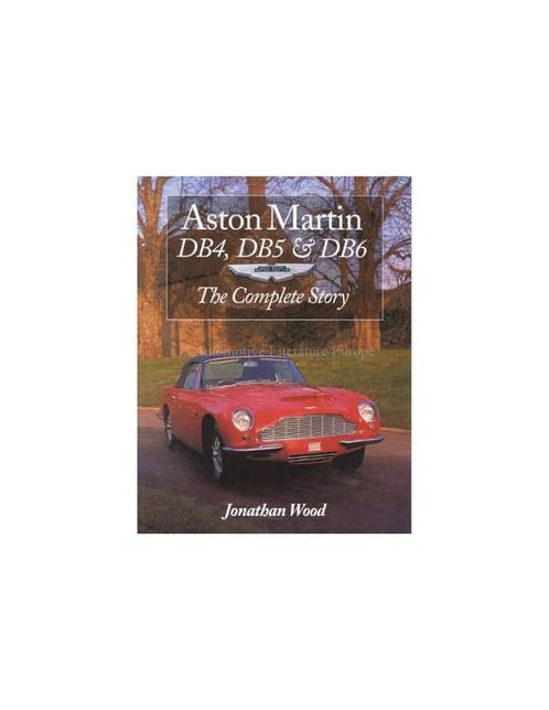 ASTON MARTIN DB4, DB5 & DB6 - THE COMPLETE STORY - JONATHA.., Livres, Autos | Brochures & Magazines, Enlèvement ou Envoi