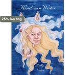 Kind van water 9789492883858 Kelly Naber, Boeken, Verzenden, Gelezen, Kelly Naber