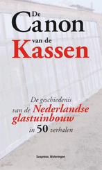 De Canon van de Kassen 9789073930308 A. Vijverberg, Verzenden, Zo goed als nieuw, A. Vijverberg