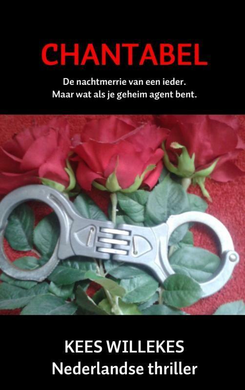 Chantabel 9789402164671 Kees Willekes, Boeken, Thrillers, Gelezen, Verzenden