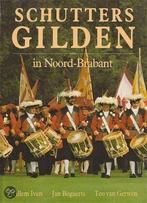 Schuttersgilden in Noord-Brabant 9789025286101 Iven, Verzenden, Gelezen, Iven
