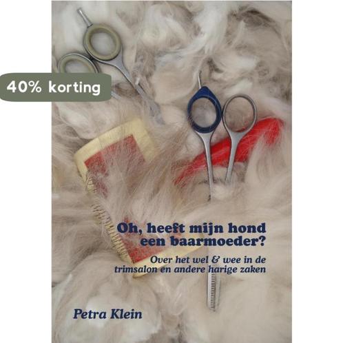 Oh, heeft mijn hond een baarmoeder? 9789048405466 P. Klein, Boeken, Hobby en Vrije tijd, Gelezen, Verzenden