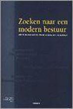 Zoeken naar een modern bestuur 9789042201590, Boeken, Verzenden, Gelezen