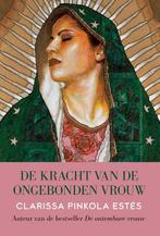 De kracht van de ongebonden vrouw 9789069639659, Boeken, Verzenden, Zo goed als nieuw, Clarissa Pinkola Estes