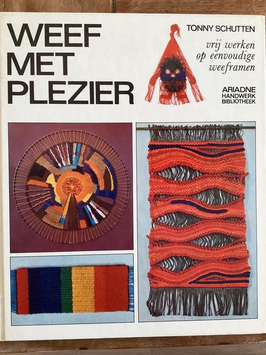 Weef met plezier / Ariadne handwerk bibliotheek Schutten, Boeken, Overige Boeken, Gelezen, Verzenden