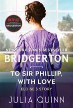 Bridgertons- To Sir Phillip, With Love 9780063140639, Boeken, Julia Quinn, Zo goed als nieuw, Verzenden