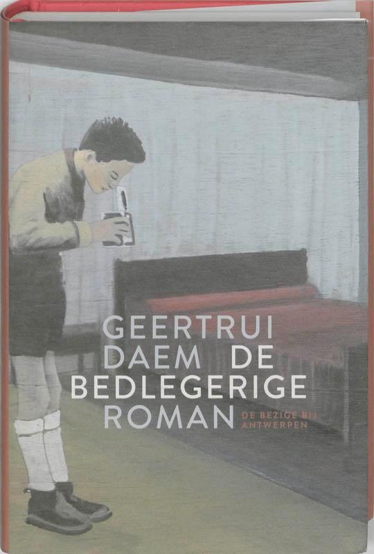 De bedlegerige 9789085423126 Geertrui Daem, Boeken, Romans, Gelezen, Verzenden