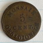 Frankrijk. Monnaie Obsidionale. 5 Centimes 1814 Napoléon I, Timbres & Monnaies
