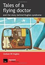 Tales of a Flying Doctor and the Story Behind Hughes, Graham R.V. Hughes, Zo goed als nieuw, Verzenden