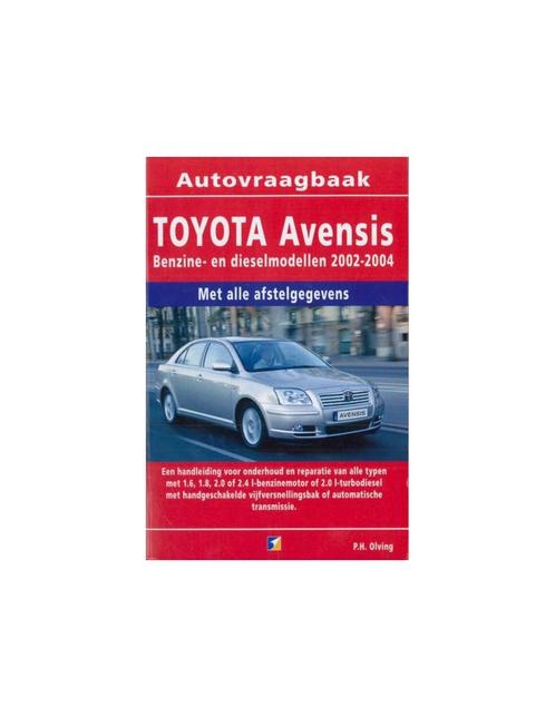 2002 - 2004 TOYOTA AVENSIS BENZINE DIESEL VRAAGBAAK, Auto diversen, Handleidingen en Instructieboekjes