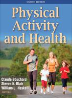 Physical Activity and Health 9780736095419 Steven N. Blair, Verzenden, Zo goed als nieuw, Steven N. Blair
