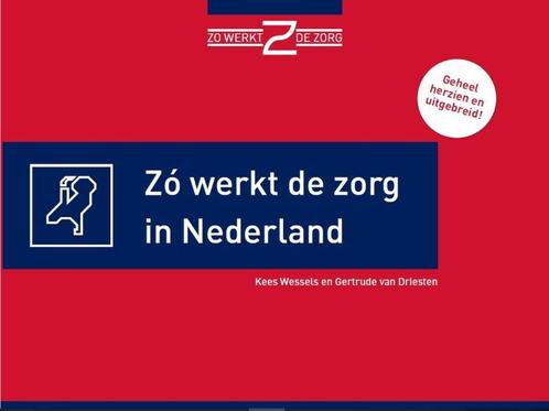 Zo werkt de zorg in Nederland 9789082686517, Boeken, Gezondheid, Dieet en Voeding, Zo goed als nieuw, Verzenden